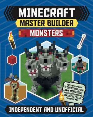 Master Builder - Minecraft Monsters (Independent & Unofficial) de Sara Stanford