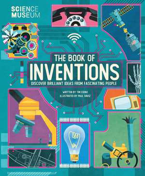 Science Museum: Book of Inventions de Tim Cooke