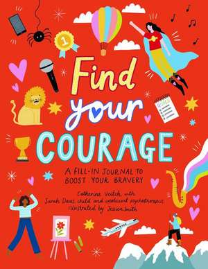 Find Your Courage de Catherine Veitch