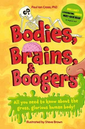 Bodies, Brains and Boogers de Paul Ian Cross