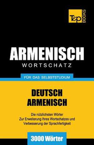 Armenischer Wortschatz Fur Das Selbststudium - 3000 Worter: Special Edition - Japanese de Andrey Taranov