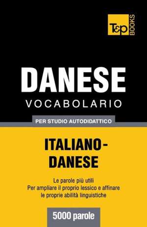 Vocabolario Italiano-Danese Per Studio Autodidattico - 5000 Parole: Special Edition - Japanese de Andrey Taranov