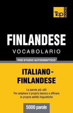 Vocabolario Italiano-Finlandese Per Studio Autodidattico - 5000 Parole: Special Edition - Japanese de Andrey Taranov