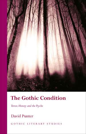 The Gothic Condition: Terror, History and the Psyche de David Punter