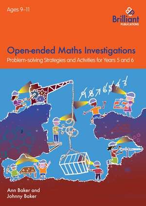 Open-ended Maths Investigations for 9-11 Year Olds de Ann Baker