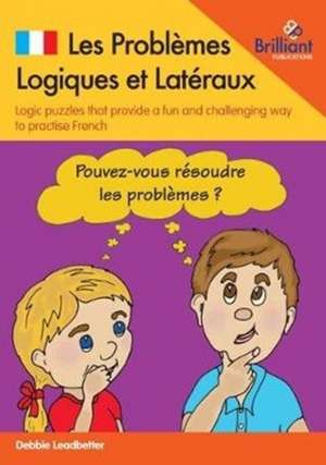 Les Problèmes Logiques et Latéraux de Debbie Leadbetter