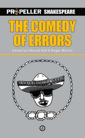 The Comedy of Errors: Propeller Shakespeare de William Shakespeare