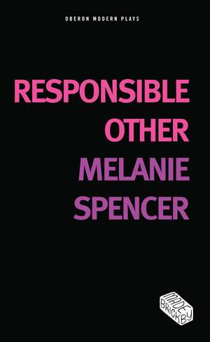 Responsible Other de Melanie Spencer