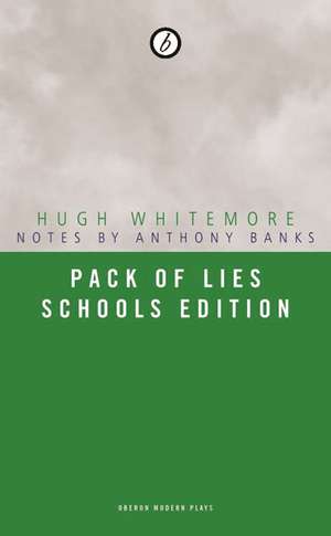 Pack of Lies: School Edition de Hugh Whitemore