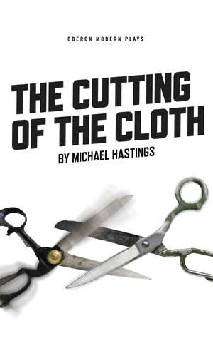 The Cutting of the Cloth de Michael Hastings