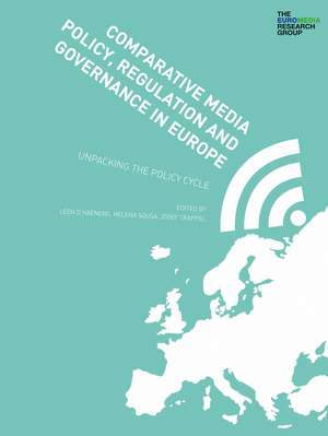 Comparative Media Policy, Regulation and Governance in Europe: Unpacking the Policy Cycle de Leen d'Haenens