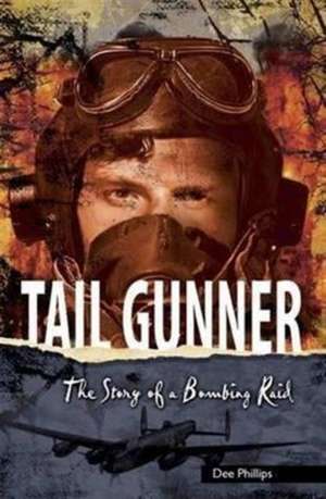 Yesterday's Voices: Tail Gunner de Dee Phillips