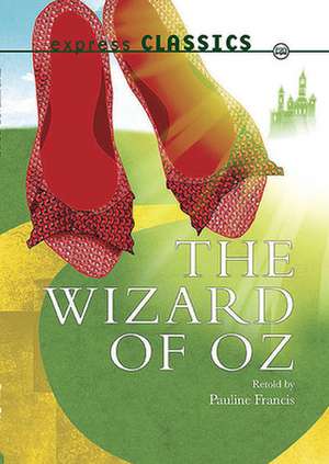 The Wizard of Oz: Her Life de Pauline Francis