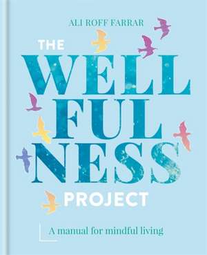 The Wellfulness Project de Ali Roff Farrar