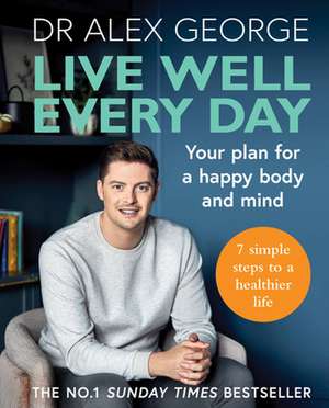 Live Well Every Day de Alex George