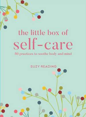 Reading, S: Little Box of Self-care - A Card Deck de Suzy Reading