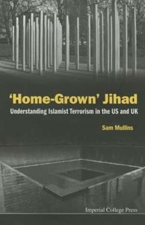 'Home-Grown' Jihad de Sam Mullins