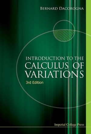 Introduction to the Calculus of Variations (3rd Edition) de Bernard Dacorogna