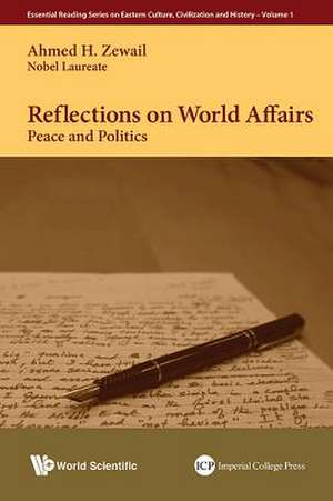 Reflections on World Affairs de Ahmed H. Zewail