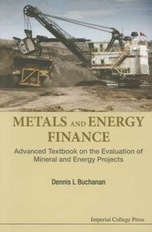 Metals and Energy Finance de Dennis L. Buchanan