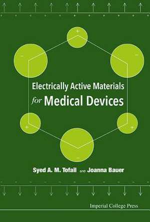 Electrically Active Materials for Medical Devices de Tofail Syed