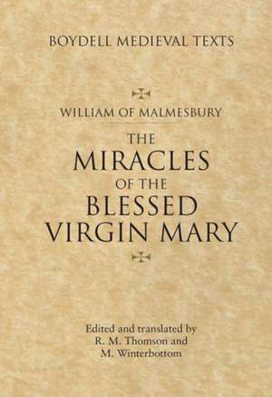 Miracles of the Blessed Virgin Mary – An English Translation de William Of Malmesbury