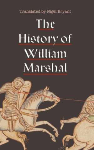 The History of William Marshal de Nigel Bryant