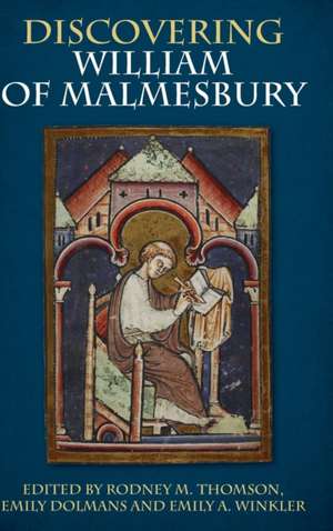 Discovering William of Malmesbury de Rodney M. Thomson