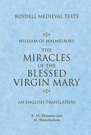 Miracles of the Blessed Virgin Mary – An English Translation de William Of Malmesbury