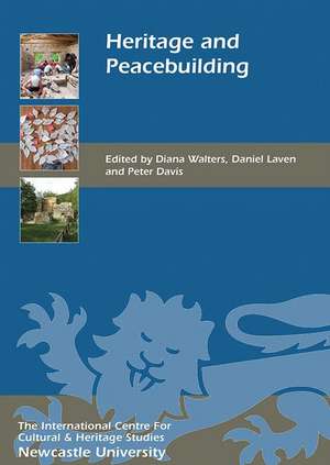 Heritage and Peacebuilding de Diana Walters