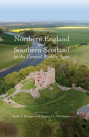 Northern England and Southern Scotland in the Central Middle Ages de Keith Stringer