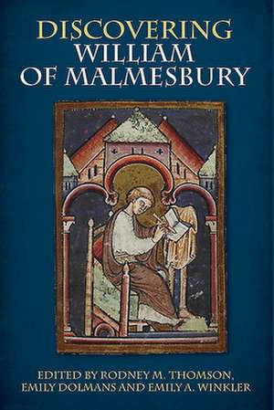 Discovering William of Malmesbury de Rodney M. Thomson