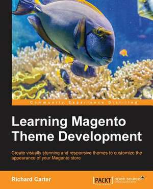 Learning Magento Theme Development de Richard Carter