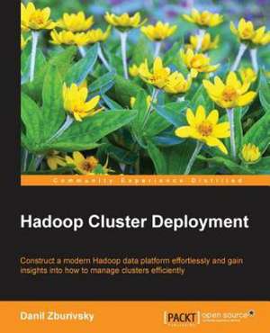 Hadoop Cluster Deployment de Danil Zburivsky