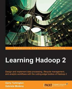 Learning Hadoop 2 de Garry Turkington