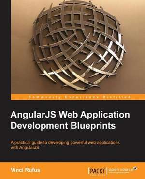 Angularjs Web Application Development Blueprints de Vinci Rufus