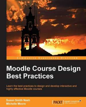 Moodle Course Design Best Practices de Susan Nash