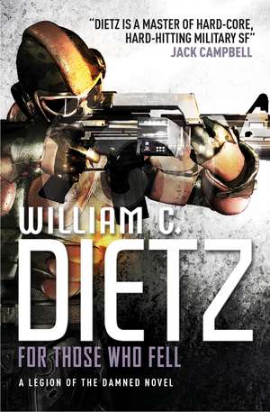 For Those Who Fell (A Legion of the Damned Novel) de William C. Dietz