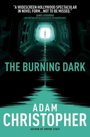 The Burning Dark de Adam Christopher