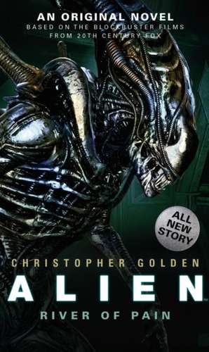 Alien - River of Pain (Book 3) de Christopher Golden