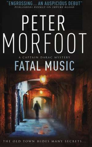 Fatal Music (a Captain Darac Novel 2) de Peter Morfoot