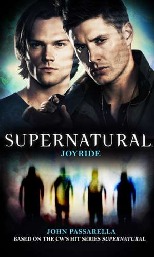 Supernatural - Joyride de John Passarella