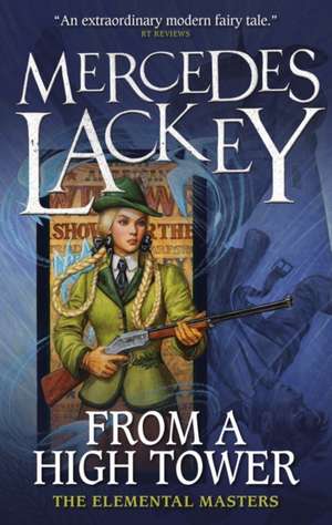 From a High Tower: The Elemental Masters de Mercedes Lackey