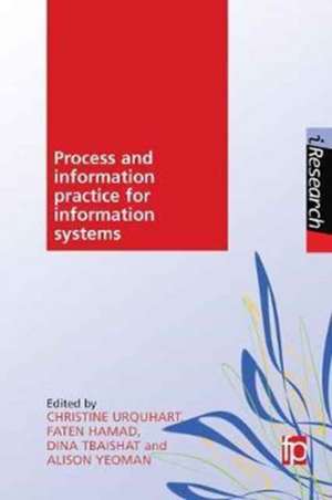 Process and Information Practice for Information Systems de Christine Urquhart