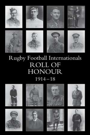 The Rugby Football Internationals Roll of Honour de E. H. D. Sewell