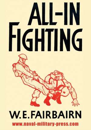 ALL-IN FIGHTING de W E Fairbairn