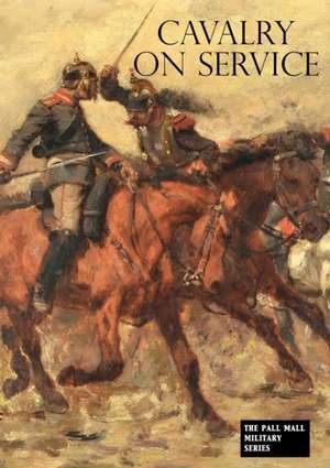 CAVALRY ON SERVICE de V. Pellet-Narbonne