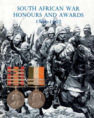 SOUTH AFRICAN WAR HONOURS AND AWARDS 1899-1902 de Anon