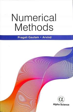 NUMERICAL METHODS de Arvind Pragati Gautam