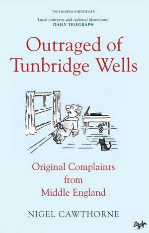 Outraged of Tunbridge Wells de Nigel Cawthorne